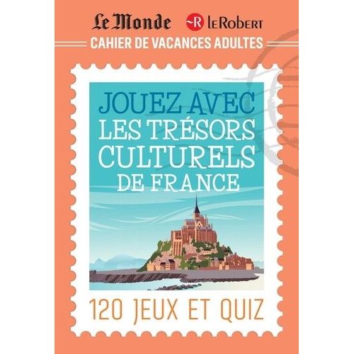 Cahier De Vacances Adultes Jouez Avec Les Trésors Culturels De France