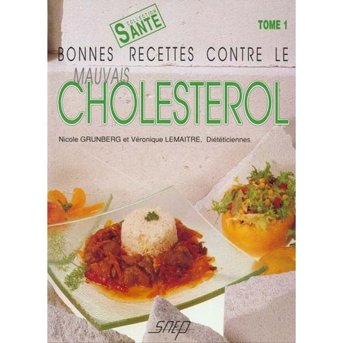 Bonnes Recettes Contre Le Mauvais Cholestérol Tome 1