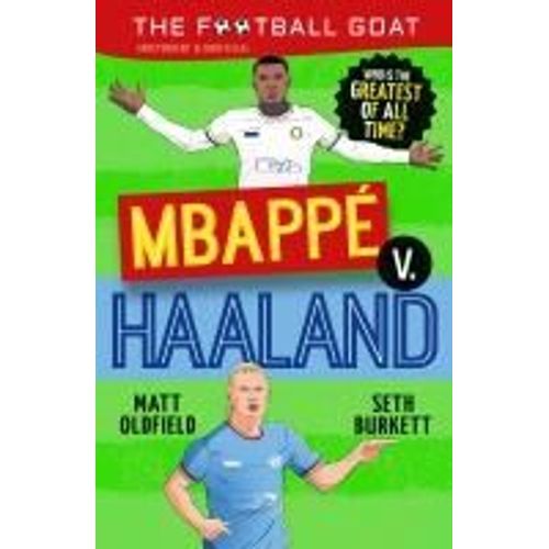 The Football Goat: Mbappe V. Haaland