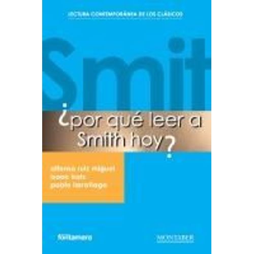 ¿Por Qué Leer A Smith Hoy?