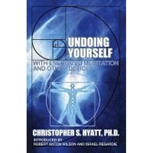 Undoing Yourself: With Energized Meditation And Other Devices