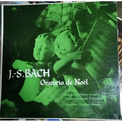 J - S Bach - Oratorio De Noël - Orchestre De Chambre De Hambourg, Choeur   De St Thomas De Leipzig, Dir Gunther Ramin. - 2 Vinyles 33t