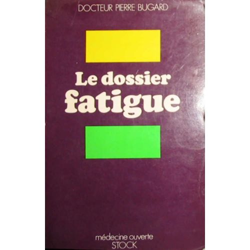Le Dossier Fatigue