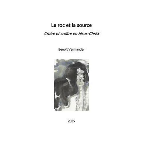 Le Roc Et La Source