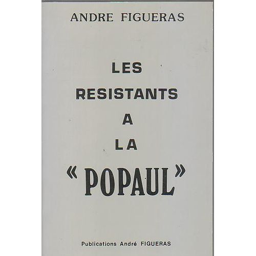 Les Résistants À La "Popaul"