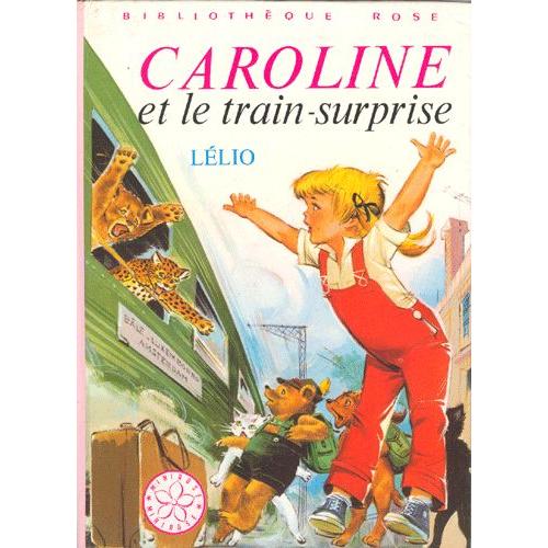 Caroline Et Le Train Surprise