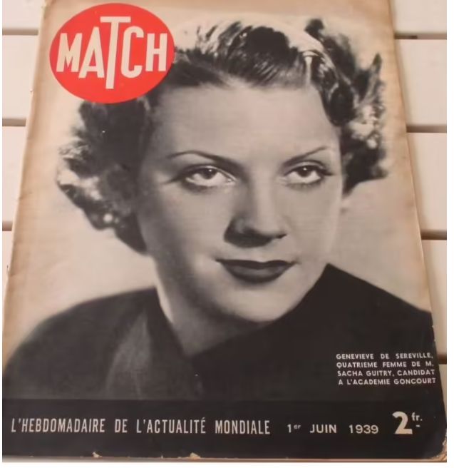 Match N°48 Du 1/6/1939-Geneviève De Sereville 4ème Femme De Sacha Guitry-Léon Blum Le Conservatoire-Photos Du Second Empire-Ballade Des Prisonniers De Nantes- Italiens À La Cour De Hitler-Fred Snite