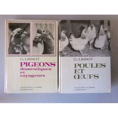 Lot De 2 Livres " Collection La Terre " / Pigeons - Poules Et Oeufs / G. Lissot / Éditions Flammarion