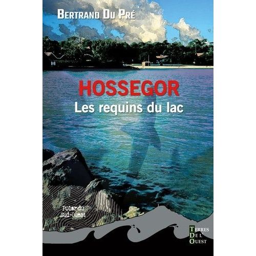 Hossegor, Les Requins Du Lac