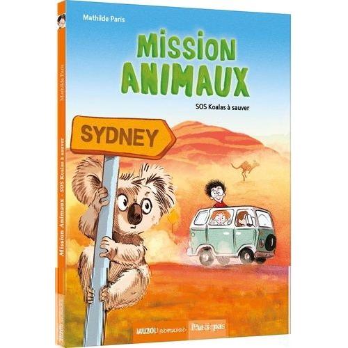 Mission Animaux Tome 4 - Sos Koalas À Sauver