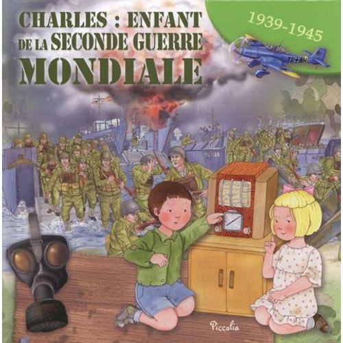 Charles : Enfant De La Seconde Guerre Mondiale