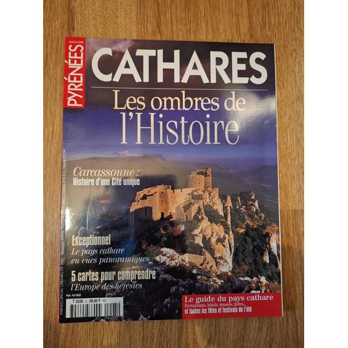 Pyrénées Magazine N° 5 Spécial Cathares, Les Ombres De L'histoire