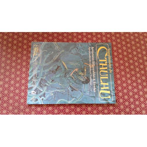 Collectif. Supplément De Cthulhu. Aventures Effroyables Et Etudes Approfondies Des Légendes Et Traditions. Jeux Descartes 1984