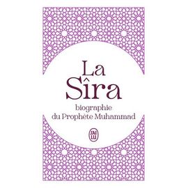 La Sîra - Biographie Du Prophète Muhammad