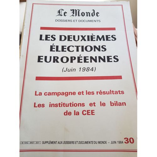Dossiers Et Documents Le Monde Les Deuxièmes Élections Européennes Juin 84