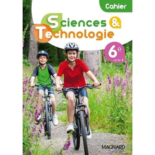 Sciences Et Technologie 6e - Cahier