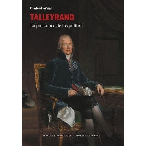 Talleyrand - La Puissance De L'équilibre