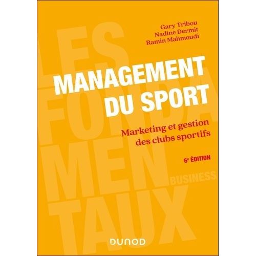 Management Du Sport - Marketing Et Gestion Des Clubs Sportifs