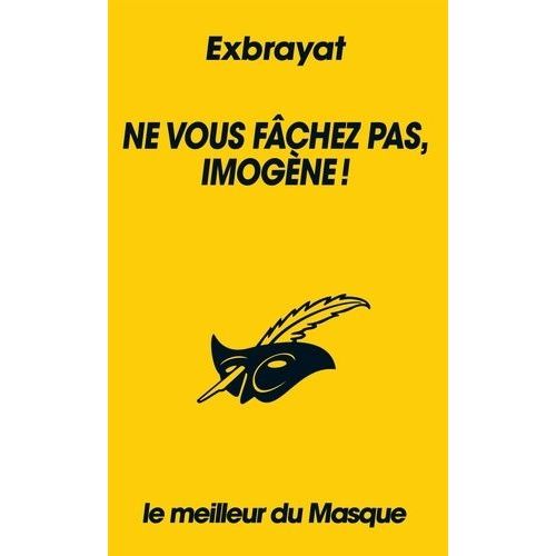 Ne Vous Fâchez Pas, Imogène !
