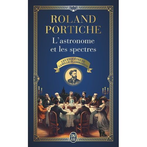 Les Enquêtes De Camille Flammarion - Tome 1 - L'astronome Et Les Spectres