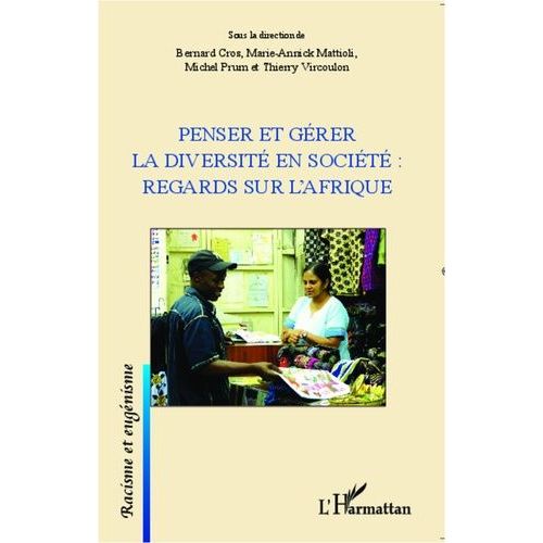 Penser Et Gérer La Diversité En Société : Regards Sur L'afrique