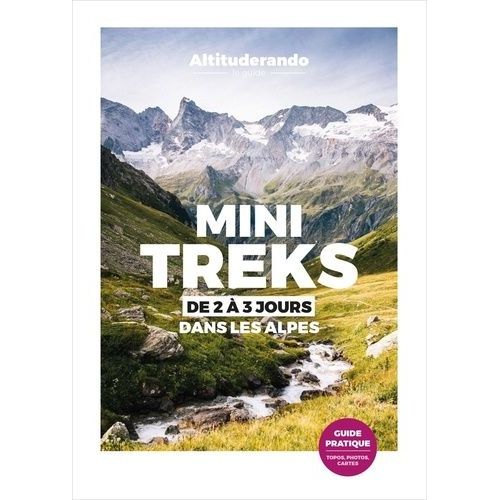 Mini-Treks De 2 À 3 Jours Dans Les Alpes