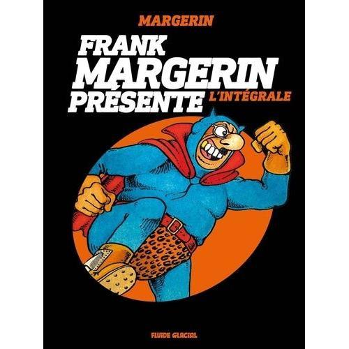 Frank Margerin Présente - L'intégrale