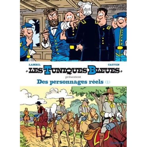 Les Tuniques Bleues Présentent - Tome 3 - Des Personnages Réels 1/2