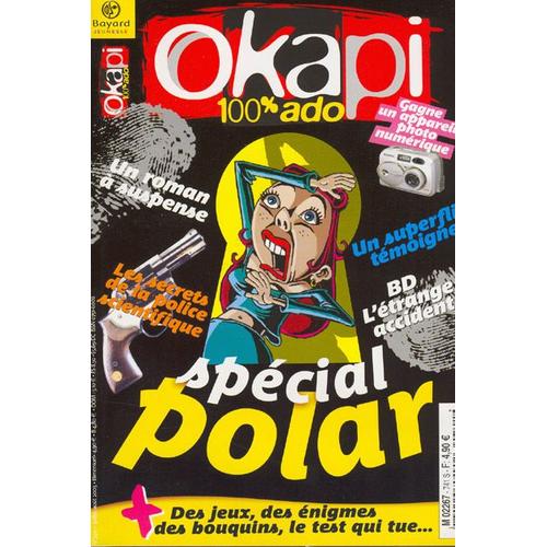 Okapi  N° 741 : Spécial Polard