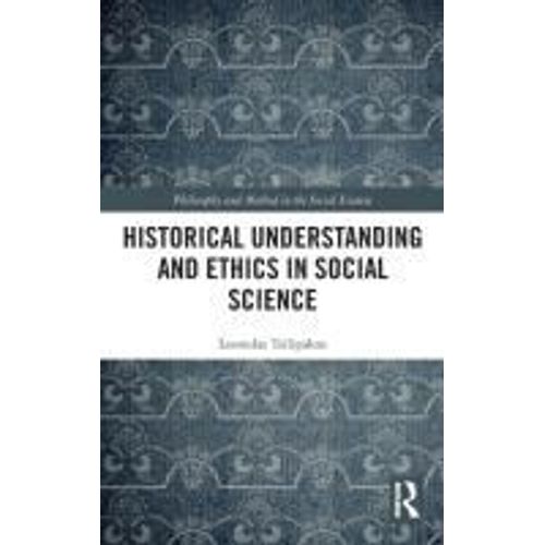 Historical Understanding And Ethics In Social Science