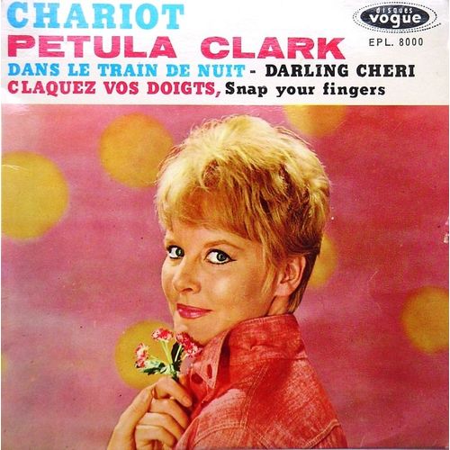 Chariot , Dans Le Train De Nuit, Claquez Vos Doits , Darling Cheri
