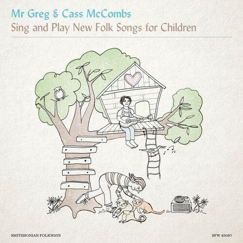 Mr. Greg & Cass Mccombs - Mr. Greg & Cass Mccombs Sing & Play New Folk Songs For Children [Compact Discs]