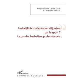 Probabilités D'orientation Déjouées, Par Le Sport ? - Le Cas Des Bacheliers Professionnels