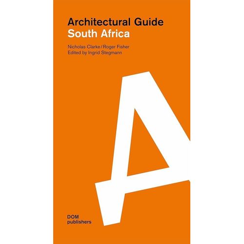 Architectural Guide - South Africa. Roger C Fisher / Nicholas J Clarke