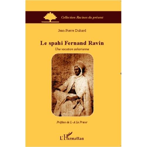 Le Spahi Fernand Ravin - Une Vocation Saharienne