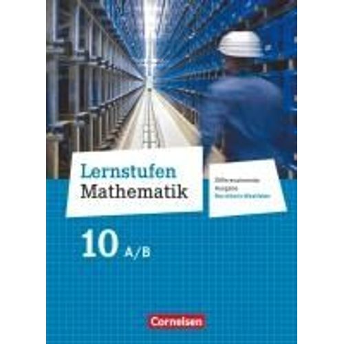 Lernstufen Mathematik 10. Schuljahr - Differenzierende Ausgabe Nordrhein-Westfalen - Schülerbuch