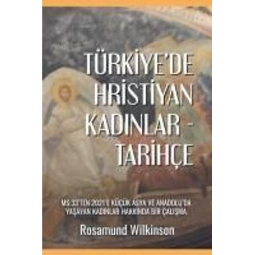 Türkiye'de Hristiyan Kad¿Nlar - Tarihçe