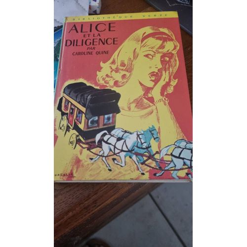 Alice Et La Diligence Par Caroline Quine