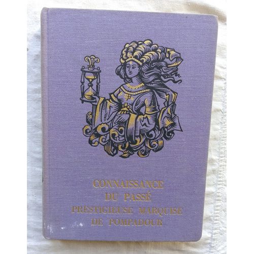 Ludovic Michel, Prestigieuse Marquise De Pompadour, Société Continentale D'editions Modernes Illustrées, Collection "Connaissance Du Passé", 1972