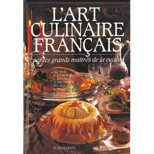 L'art Culinaire Français - 3760 Recettes De Cuisine, Pâtisserie Et Conserves