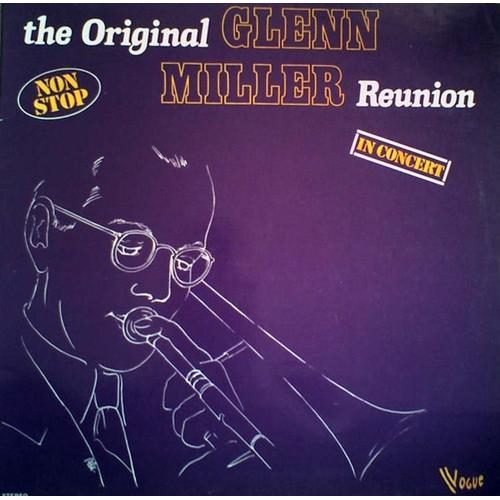 The Original Glenn Miller Reunion - Live In Concert