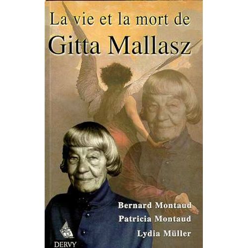 La Vie Et La Mort De Gitta Mallasz