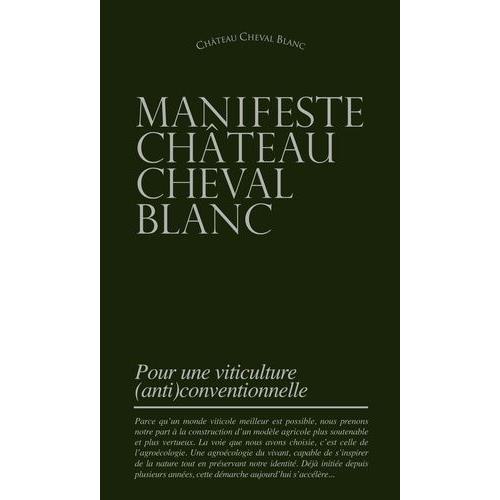 Manifeste Château Cheval Blanc - Pour Une Viticulture (Anti)Conventionnelle