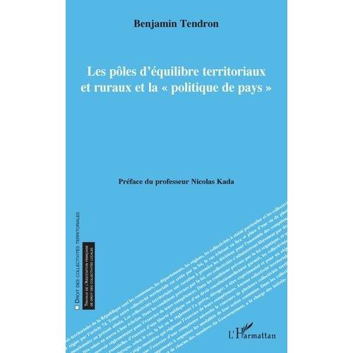 Les Pôles D'équilibre Territoriaux Et Ruraux Et La "Politique De Pays