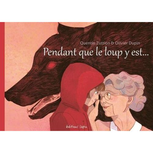 Pendant Que Le Loup Y Est