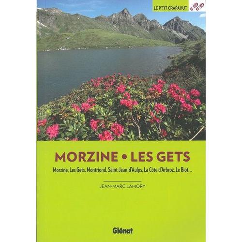 Morzine - Les Gets - Morzine, Les Gets, Montriond, Saint-Jean-D'aulps, La Côte D'arbroz, Le Biot