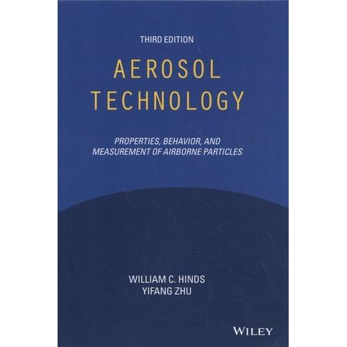 Aerosol Technology - Properties, Behavior, And Measurement Of Airborne Particles
