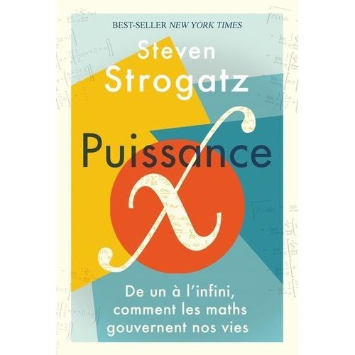 Puissance X - De Un À L'infini, Comment Les Maths Gouvernent Nos Vies