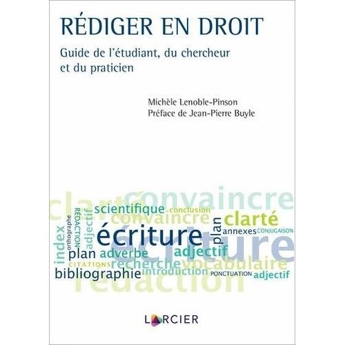 Rédiger En Droit - Guide De L'étudiant, Du Chercheur Et Du Praticien