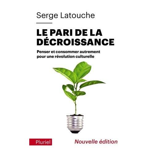 Le Pari De La Décroissance